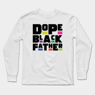 Dope Black Father Long Sleeve T-Shirt